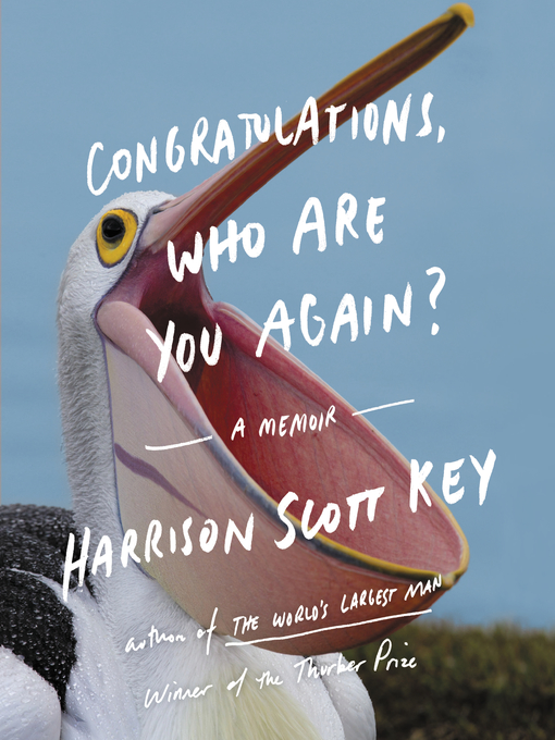 Title details for Congratulations, Who Are You Again? by Harrison Scott Key - Available
